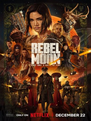 Rebel Moon: Phần Một - Người Con Của Lửa