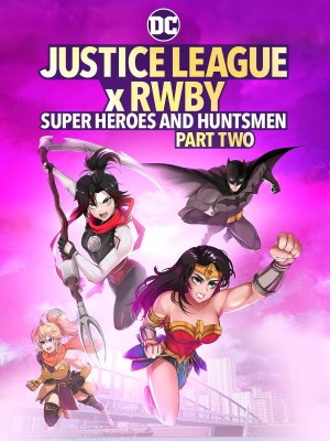 Xem phim Justice League x RWBY: Siêu Anh Hùng Và Thợ Săn Phần 2 online