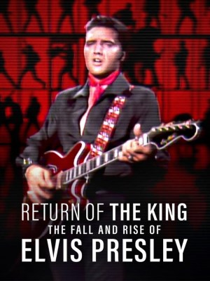 Xem phim Ông Hoàng Rock 'N' Roll: Sự Xuống Dốc Và Trỗi Dậy Của Elvis Presley